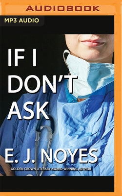 If I Don't Ask by Noyes, E. J.