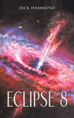 Eclipse 8 by Hammond, Jack