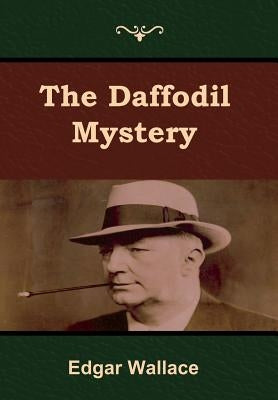 The Daffodil Mystery by Wallace, Edgar