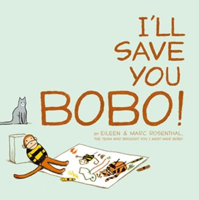 I'll Save You Bobo! by Rosenthal, Eileen