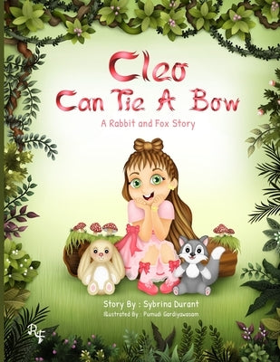 Cleo Can Tie A Bow: A Rabbit and Fox Story by Durant, Sybrina