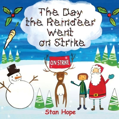 The Day the Reindeer Went On Strike by Hope, Stan