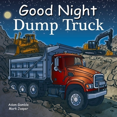 Good Night Dump Truck by Gamble, Adam