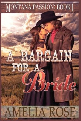 A Bargain For A Bride: A clean mail order bride romance by Rose, Amelia