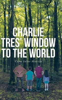 Charlie Tres' Window to the World by John-Martin, Cera