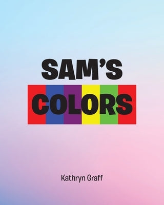 Sams Colors by Graff, Kathryn