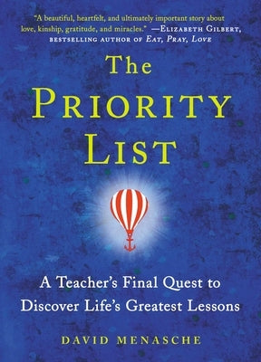 Priority List: A Teacher's Final Quest to Discover Life's Greatest Lessons by Menasche, David