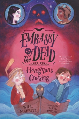 Embassy of the Dead: Hangman's Crossing by Mabbitt, Will