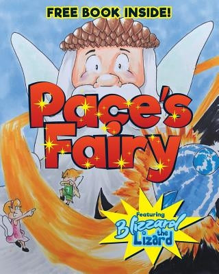 Pace's Fairy: My First Chapter Book featuring Blizzard the Lizard by Pace