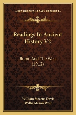 Readings In Ancient History V2: Rome And The West (1912) by Davis, William Stearns