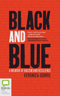 Black and Blue: A Memoir of Racism and Resilience by Gorrie, Veronica