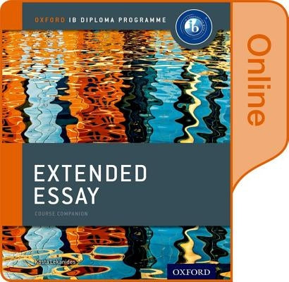 Extended Essay Skills and Practice Online Book: Oxford IB Diploma Programme by Lekanides, Kosta