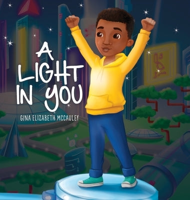 A Light in You: Nephew Edition by McCauley, Gina E.