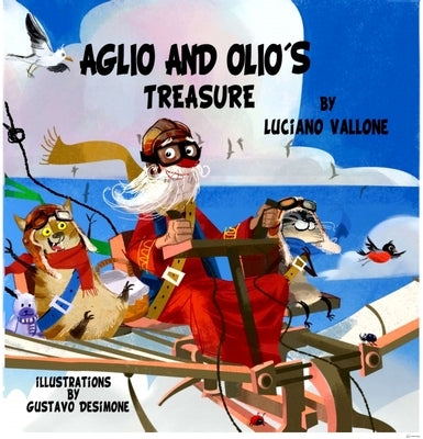 Aglio and Olio's Treasure by Vallone, Luciano A.