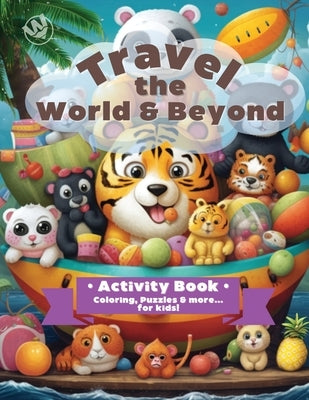 Travel the World & Beyond by Cross, Jennifer