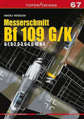 Messerschmitt Bf 109 G/K: G-1, G-2, G-3, G-4, G-10, K-4 by Noszczak, Maciej