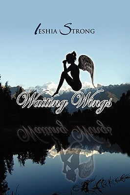 Waiting Wings by Strong, Ieshia