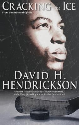 Cracking the Ice by Hendrickson, David H.