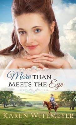 More Than Meets the Eye by Witemeyer, Karen