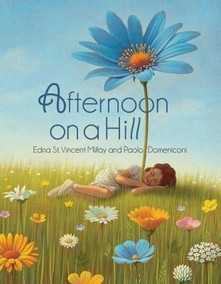 Afternoon on a Hill by St Vincent Millay, Edna