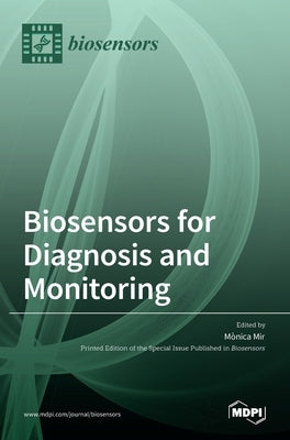 Biosensors for Diagnosis and Monitoring by Mir, Mònica