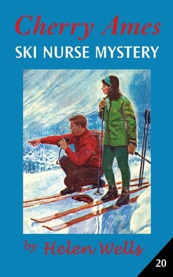 Cherry Ames, Ski Nurse Mystery by Wells, Helen