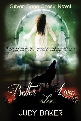 Better She Love by Baker, Judy