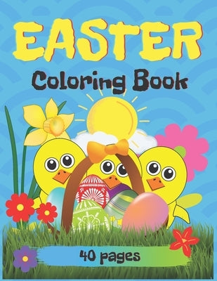 Easter Coloring Book, 40 Pages: Easter Book for Kids Ages 2-5 by Creations, Simple