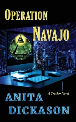 Operation Navajo: A Tracker Novel by Dickason, Anita