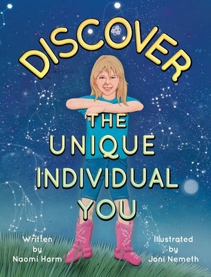 Discover the Unique Individual You by Harm, Naomi