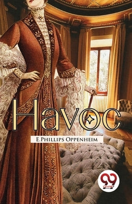 Havoc by Oppenheim, E. Phillips