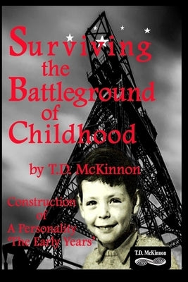 Surviving the Battleground of Childhood: Construction of A Personality 'The Early Years' by Lake, Zoë