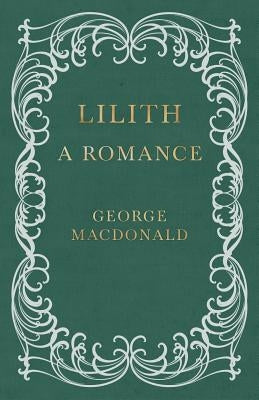 Lilith - A Romance by MacDonald, George