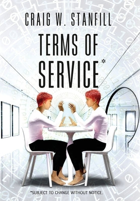 Terms of Service: Subject to change without notice by Stanfill, Craig W.