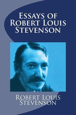 Essays of Robert Louis Stevenson by Mybook