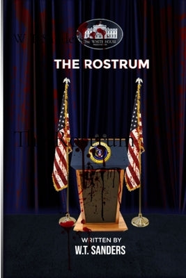 The Rostrum by Sanders, W. T.