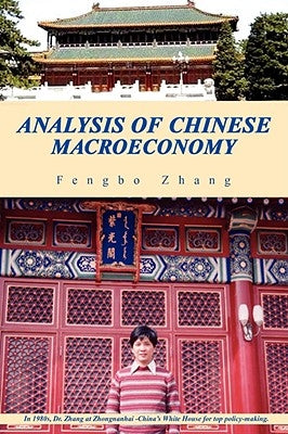 Analysis of Chinese Macroeconomy by Zhang, Fengbo