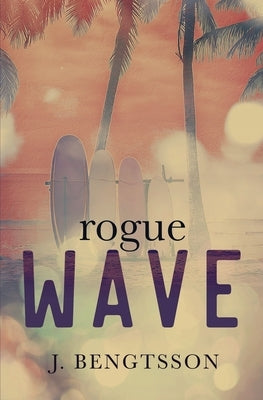 Rogue Wave by Bengtsson, J.