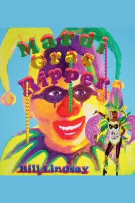 Mardi Gras Ripper by Lindsay, Billy