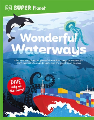 DK Super Planet Wonderful Waterways by DK