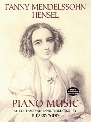 Fanny Mendelssohn Hensel Piano Music by Hensel, Fanny Mendelssohn