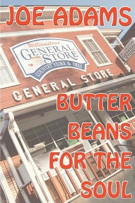 Butter Beans for the Soul by Adams, Joe