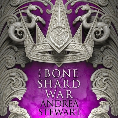 The Bone Shard War by Stewart, Andrea