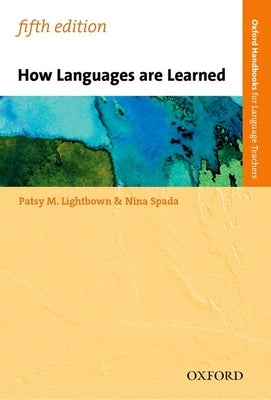 How Languages are Learned (5E) by Lightbown, Patsy M.