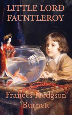 Little Lord Fauntleroy by Burnett, Frances Hodgson