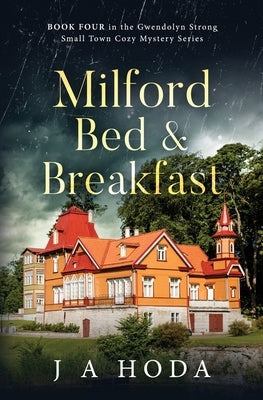 Milford Bed & Breakfast by Hoda, J. A.