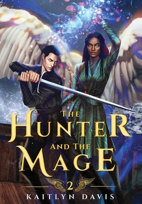 The Hunter and the Mage by Davis, Kaitlyn