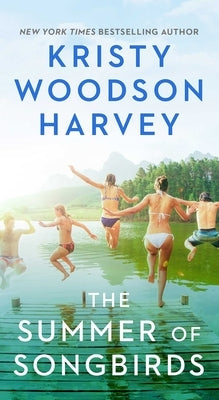 The Summer of Songbirds by Harvey, Kristy Woodson