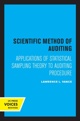 Scientific Method for Auditing: Applications of Statistical Sampling Theory to Auditing Procedure by Vance, Lawrence L.