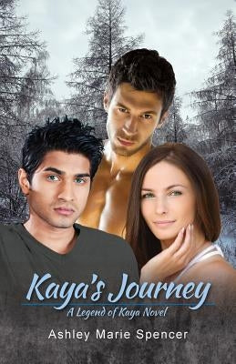 Kaya's Journey: A Legend of Kaya Novel by Spencer, Ashley Marie